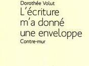 L"écriture donné enveloppe, Dorothée Volut (par Anne Malaprade)