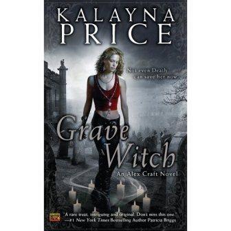 Kalayna PRICE - Grave Witch (Alex Craft T1): 7,5/10