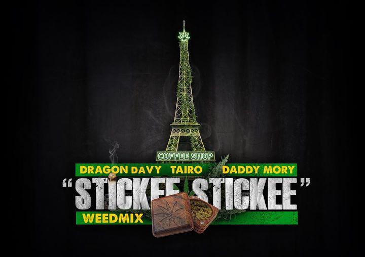 Dragon Davy ft Daddy Mory Et Tairo - Stickee-Stickee Weedmix (TEASER)