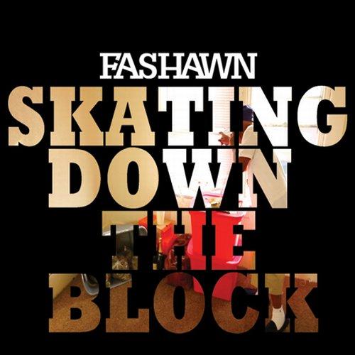 Fashawn – Skating Down The Block