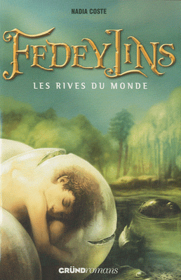 Fedeylins Tome 1 Les rives du monde