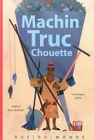 Machin Truc Chouette (calendrier de l'avent 9)
