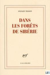 Gallimard - Récit - Dans les forêts de Sibérie (Sylvain Tesson)