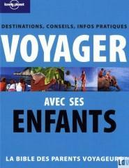 Lonely Planet - Voyager avec ses enfants