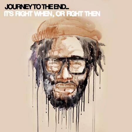 Journeytotheend – It’s right when, or fight then