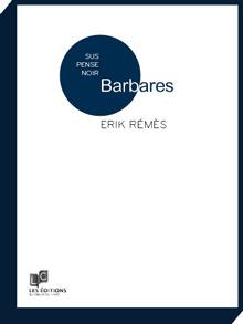 Livre : le dérangeant gang des « Barbares » homophobes du sulfureux Erik Rémès