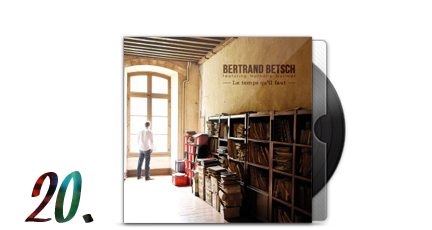 20. Bertrand Betsch - Le Temps Qu'il Faut