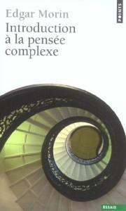 Introduction à la pensée complexe (Edgard Morin)
