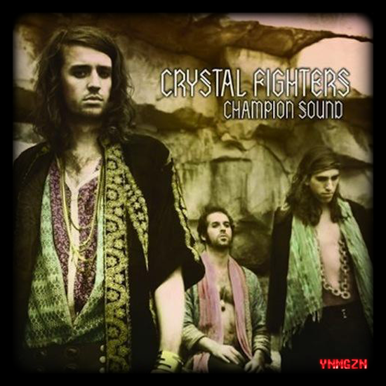 Crystal Fighters: « Champion Sound » EP