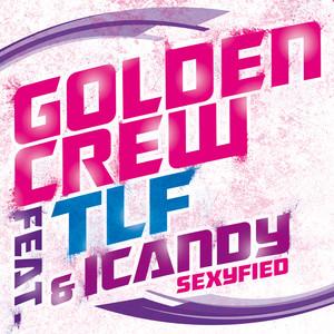 Golden Crew ft Ikbal Vockal [TLF] Et Icandy - Sexyfied (2011)