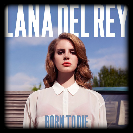 Lana Del Rey: « Born To Die » [Gemini Remix]