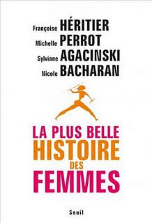 « La plus belle histoire des femmes », Françoise Héritier, Michelle Perrot, Sylviane Agacinski et Nicole Bacharan