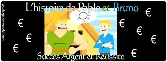 Pablo et Bruno Succès Argent et Réussite :-)