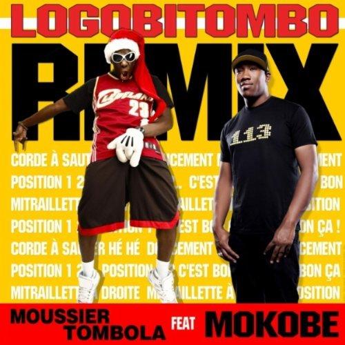Moussier Tombola ft Mokobe [113] - Logobitombo (REMIX) (2011)