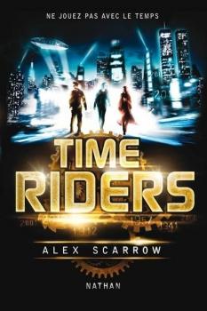 TIME RIDERS de Alex Scarrow