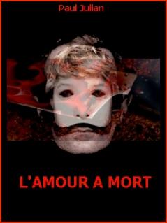 A découvrir pour les fêtes : les 8ers chapitres du thriller “L’Amour à Mort” de Paul Julian