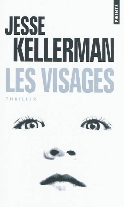 LES VISAGES, de Jesse KELLERMAN