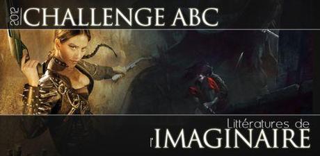 Challenge ABC 2012 de l'Imaginaire Challenge ABC 2012 de l'Imaginaire