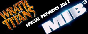 SPECIAL PREVIEWS 2012: La Colère des Titans + Men in Black 3