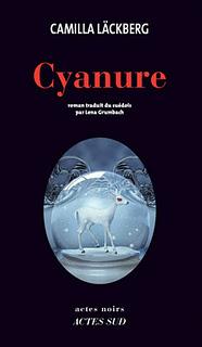 Cyanure / Camilla Läckberg