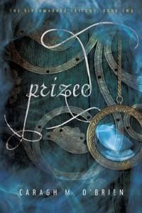 Prized - Caragh M. O'Brien  {En quelques mots}