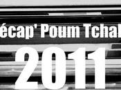 Récap’ Poum Tchak! 2011