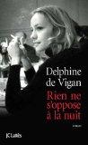 Rien ne s\'oppose à la nuit par Delphine de Vigan