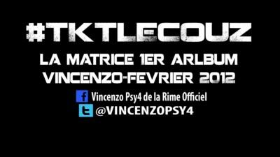 Rejoins Vincenzo des Psy 4 de la Rime Dans Sa Matrice - 1er CLIP Tkt Le Couz EN LIGNE (MASILIA2007)