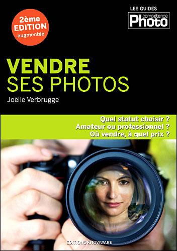 Le livre de la semaine : Vendre ses photos de Joëlle VERBRUGGE