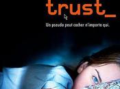 Critique Ciné Trust, plongée intéressante dans drame d'une