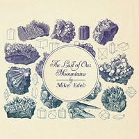 Disque : Mike Edel - The Last Of Our Mountains (2011)