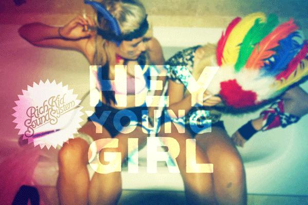 Rich Kid Sound System – Hey ! Young Girl