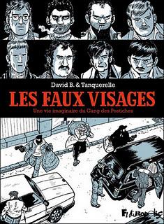 Album BD : Les Faux Visages de David B. et Tanquerelle