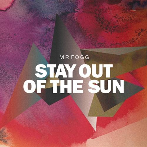 Mr Fogg: Stay Out Of The Sun - MP3
On n’avait plus entendu...