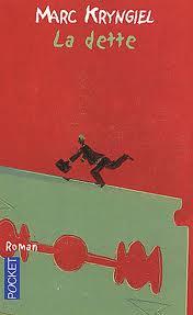La dette (de Marc Kryngiel)