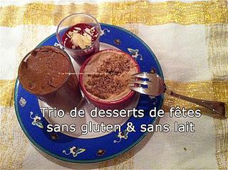 Trio de desserts de fête (sans gluten et sans lait) by my sœurette !