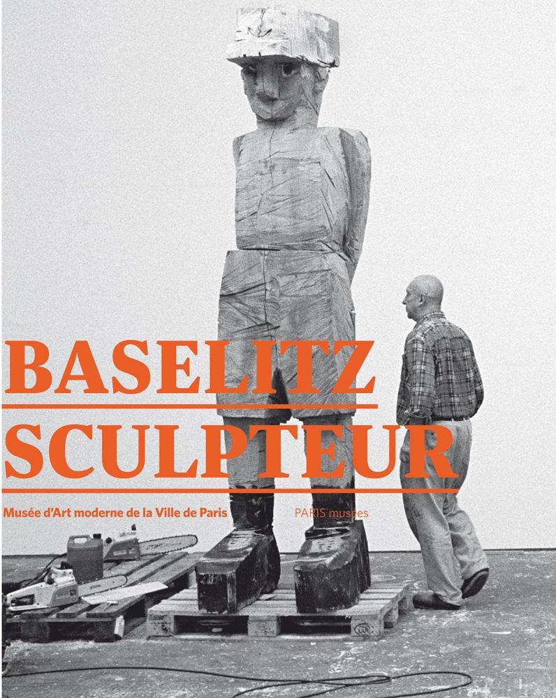 » Baselitz sculpteur  »