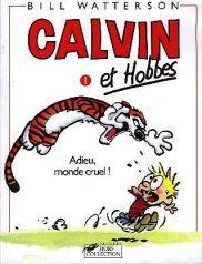 Calvin et Hobbes - Adieu monde cruel !