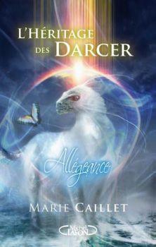 L'héritage des Darcer, tome 2 : Allégeance