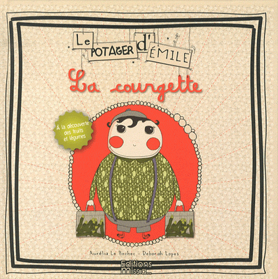 La courgette - Le potager d'Emile