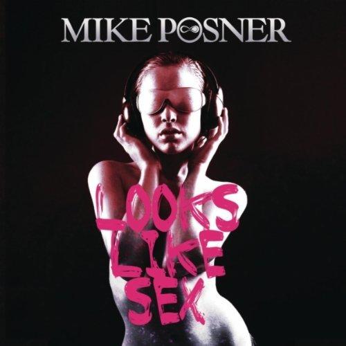 Mike Posner - Looks Like Sex (CLIP)