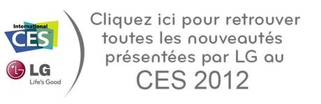 CES2012 Retrouvez toutes les nouveautés LG