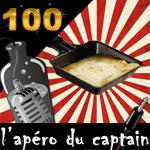 L’apéro du Captain #100 : La rétrospective de la raclette des rois