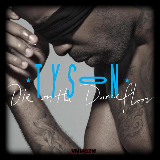 [MP3] Tyson: « Die On The Dancefloor »