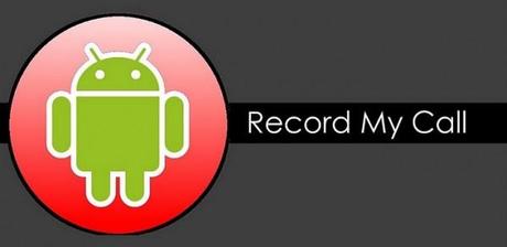 Record My Call : Enregistrez vos conversations téléphoniques sur votre Android