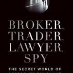 broker trader lawyer spy corporate espionnage1 150x150 Espions, renseignement, communication 2.0... quelques ouvrages à lire influence strategie