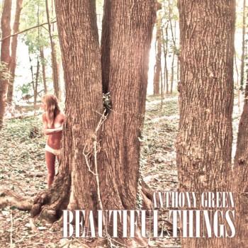 Anthony Green – Beautiful Things