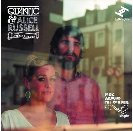 Quantic et Alice Russell présentent « Look Around The Corner »