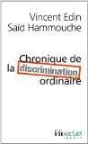 Chronique de la discrimination ordinaire par Edin