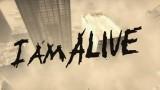 Un trailer pour I am Alive